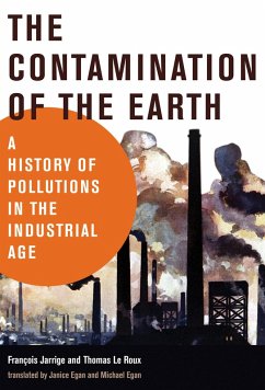 The Contamination of the Earth (eBook, ePUB) - Jarrige, Francois; Le Roux, Thomas