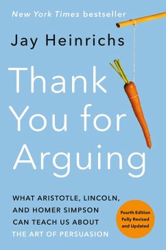 Thank You for Arguing, Fourth Edition (Revised and Updated) (eBook, ePUB) - Heinrichs, Jay