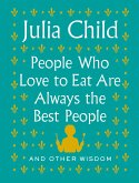 People Who Love to Eat Are Always the Best People (eBook, ePUB)