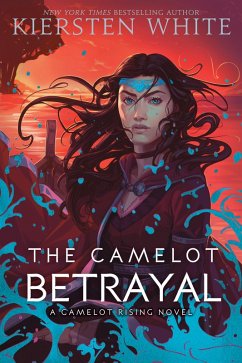 The Camelot Betrayal (eBook, ePUB) - White, Kiersten