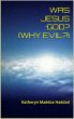 Was Jesus God? Why Evil? (Islam, #3)... - Bild 1