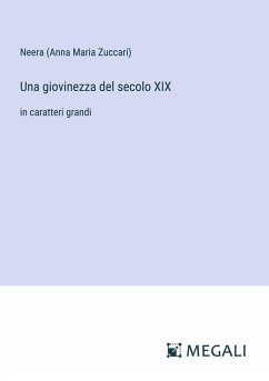 Una giovinezza del secolo XIX - Neera (Anna Maria Zuccari)