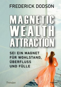 Magnetic Wealth Attraction - Dodson, Frederick