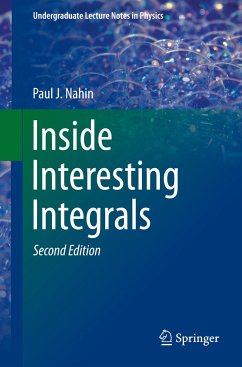 Inside Interesting Integrals - Nahin, Paul J.