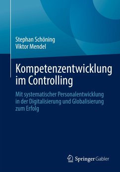 Kompetenzentwicklung im Controlling - Schöning, Stephan;Mendel, Viktor
