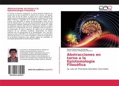 Abstracciones en torno a la Epistemología Filosófica - Elizarrarás Hernández, Moisés;Maldonado Montoro, César Antelmo