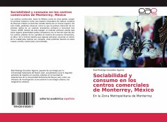Sociabilidad y consumo en los centros comerciales de Monterrey, México