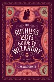 The Ruthless Lady's Guide to Wizardry (eBook, ePUB)