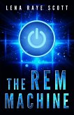 The REM Machine: A Time Travel Thriller (The REM Machine Series, #1) (eBook, ePUB)