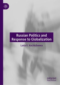 Russian Politics and Response to Globalization (eBook, PDF) - Kochtcheeva, Lada V.