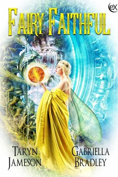 Fairy Faithful (eBook, ePUB) - Jameson, Taryn; Bradley, Gabriella