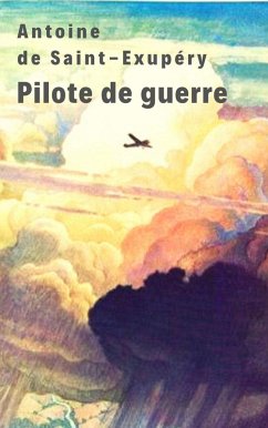 Pilote de guerre (eBook, ePUB) - Saint-Exupéry, Antoine de