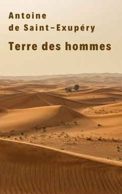Terre des hommes (eBook, ePUB) - Saint-Exupéry, Antoine de