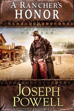 A Rancher's Honor (The Texas Riders Western #8) (A Western Frontier Fiction) (eBook, ePUB) - Powell, Joseph