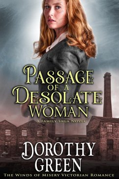 Passage Of A Desolate Woman (The Winds of Misery Victorian Romance #2) (A Family Saga Novel) (eBook, ePUB) - Green, Dorothy