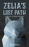 Zelia's Lost Path (A Phoenix of Hope Side Story) (eBook, ePUB)