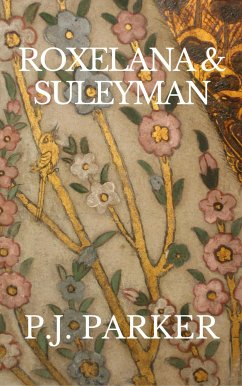 Roxelana & Suleyman (eBook, ePUB) - J. Parker, P.