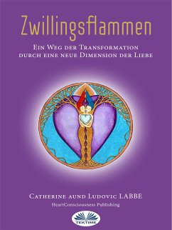 Zwillingsflammen (eBook, ePUB) - Labbe, Catherine & Ludovic