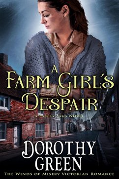A Farm Girl's Despair (The Winds of Misery Victorian Romance #5) (A Family Saga Novel) (eBook, ePUB) - Green, Dorothy