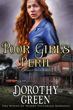 Cover A Poor Girl's Peril (The Winds of Misery Victorian Romance #4) (A Family Saga Novel) (eBook, ePUB)