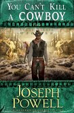 You Can't Kill a Cowboy (The Texas Riders Western #10) (A Western Frontier Fiction) (eBook, ePUB)