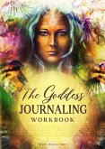 The Goddess Journaling Workbook: 365 Daily Journaling Prompts to Keep a Manifestation Mindset All Year Round (eBook, ePUB)