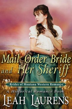 Mail Order Bride and Her Sheriff (#7, Brides of Montana Western Romance) (A Historical Romance Book) (eBook, ePUB) - Laurens, Leah