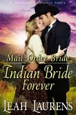 Indian Bride Forever (Mail Order Bride) (A Western Romance Story) (eBook, ePUB)