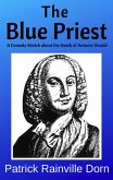 The Blue Priest: A Short Comedy Sketch About the Death of Antonio Vivaldi (eBook, ePUB)