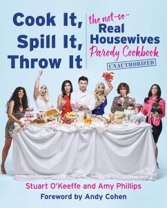 Cook It, Spill It, Throw It (eBook, ePUB) - O'Keeffe, Stuart; Phillips, Amy