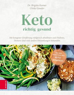 Keto - richtig gesund (eBook, ePUB) - Karner, Brigitte; Gonder, Ulrike