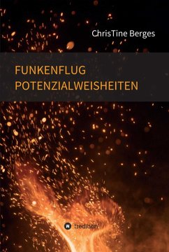 Funkenflug Potenzialweisheiten (eBook, ePUB) - Berges, Christine