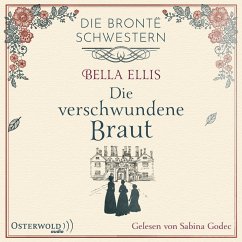 Die verschwundene Braut / Die Brontë-Schwestern Bd.1 (MP3-Download) - Ellis, Bella