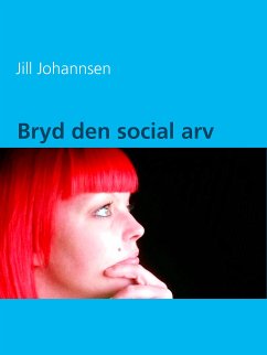 Bryd den social arv (eBook, ePUB) - Johannsen, Jill