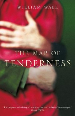 The Map Of Tenderness (eBook, ePUB) - Wall, William