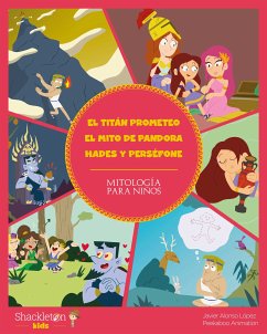 El titán Prometeo. El mito de Pandora. Hades y Perséfone (fixed-layout eBook, ePUB) - Alonso López, Javier