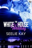 The White House Wedding (eBook, ePUB)