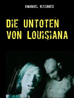 Die Untoten von Louisiana (eBook, ePUB) - Ritzinger, Emanuel