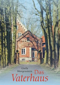 Das Vaterhaus (eBook, ePUB) - Morgenstern, Gisela