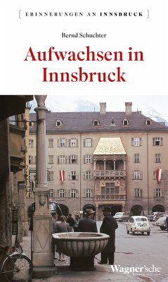 Aufwachsen in Innsbruck (eBook, ePUB) - Schuchter, Bernd