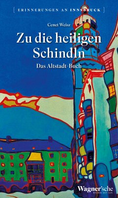 Zu die heiligen Schindln (eBook, ePUB) - Weisz, Cenet