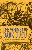 The Whimsy of Dank Ju-Ju (eBook, ePUB)