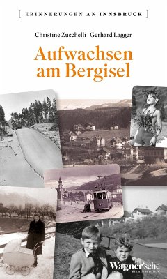 Aufwachsen am Bergisel (eBook, ePUB) - Zucchelli, Christine; Lagger, Gerhard