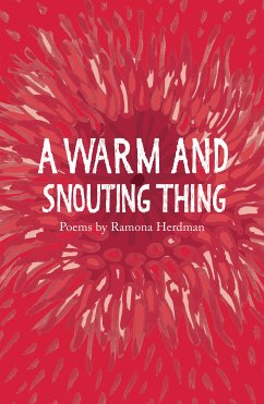 A warm and snouting thing (eBook, ePUB) - Herdman, Ramona