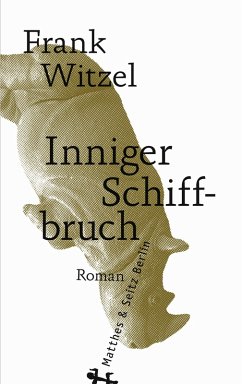 Inniger Schiffbruch (eBook, ePUB) - Witzel, Frank