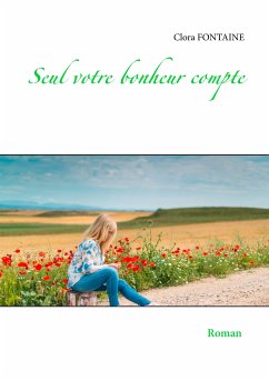 Seul votre bonheur compte (eBook, ePUB) - Fontaine, Clora