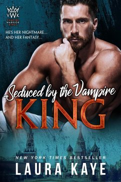 Seduced by the Vampire King (Vampire Warrior Kings, #2) (eBook, ePUB) - Kaye, Laura