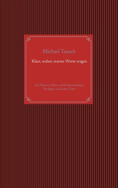 Klare, wahre, warme Worte wagen (eBook, ePUB) - Tausch, Michael