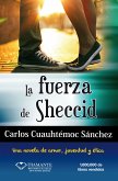 La fuerza de Sheccid (eBook, ePUB)