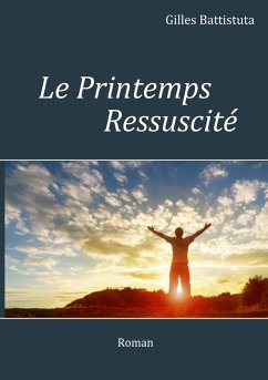 Le Printemps Ressuscité (eBook, ePUB) - Battistuta, Gilles